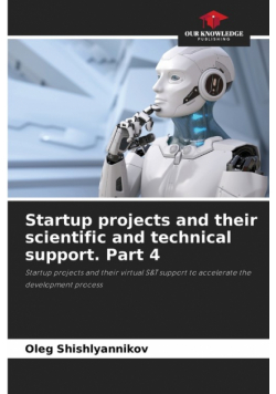 Startup projects and their scientific and technical support. Part 4