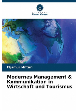 Modernes Management & Kommunikation in Wirtschaft und Tourismus