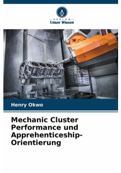 Mechanic Cluster Performance und Apprehenticeship-Orientierung