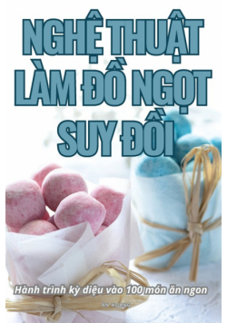 Nghệ Thuật Làm Đồ Ngọt Suy Đồi