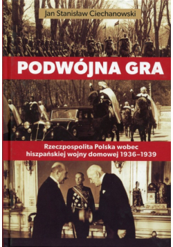 Ciechanowski Jan Stanisław - Podwójna gra