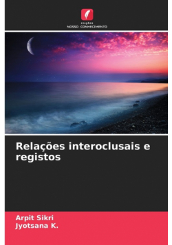 Relações interoclusais e registos