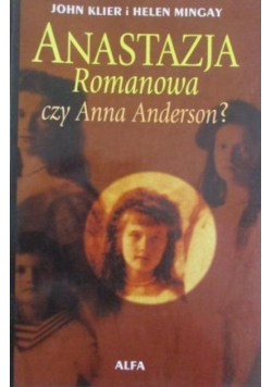 Anastazja Romanowa czy Anna Anderson