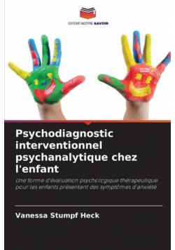 Psychodiagnostic interventionnel psychanalytique chez l'enfant