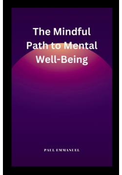 The Mindful Path to Mental Well-Being