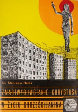 Zmartwychwstanie Chrystusa w życiu chrześcijanina