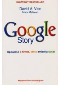 Google Story opowieść o firmie która zmieniła świat