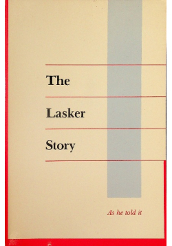 The Lasker Story As He Told it