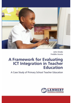 A Framework for Evaluating Ict Integration in Teacher Education