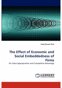 The Effect of Economic and Social Embeddedness of Firms