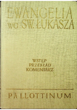 Ewangelia wg Św Łukasza wstęp przekład komentarz