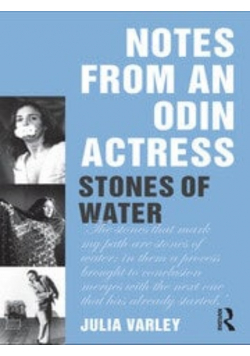 Notes From An Odin Actress: Stones of Water