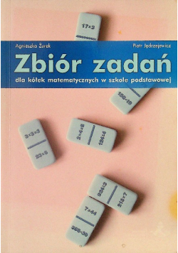 Zbiór zadań dla Kółek Matematycznych w szkole podstawowej
