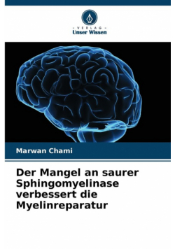 Der Mangel an saurer Sphingomyelinase verbessert die Myelinreparatur