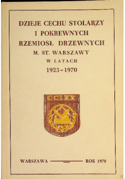 Dzieje cechu stolarzy i pokrewnych rzemiosł drzew.