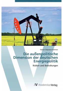Die außenpolitische Dimension der deutschen Energiepolitik