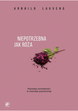 Bilińska Ewa M. - Niepotrzebna jak róża