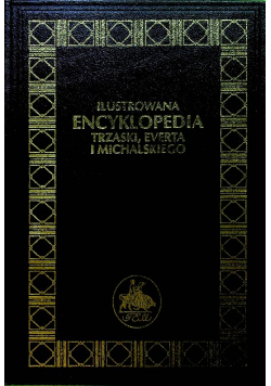 Ilustrowana encyklopedia Trzaski Everta i Michalskiego Tom 9