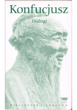 Biblioteka Filozofów Tom 2 Konfucjusz Dialogi
