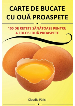 Carte De Bucate Cu Ouă Proaspete