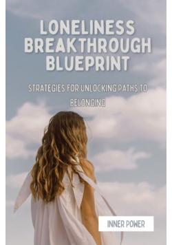 Loneliness Breakthrough Blueprint