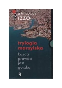 Trylogia marsylska każda prawda jest gorzka. Zestaw 3 książek
