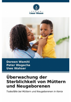 Überwachung der Sterblichkeit von Müttern und Neugeborenen