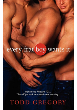 Every Frat Boy Wants It