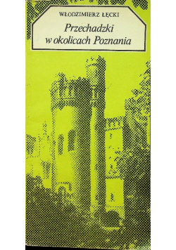 Przechadzki w okolicach Poznania