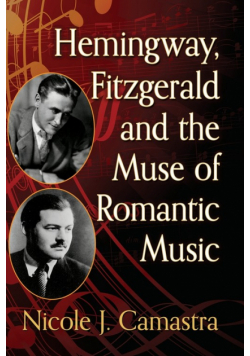 Hemingway, Fitzgerald and the Muse of Romantic Music