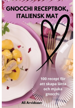 Gnocchi Receptbok, Italiensk Mat