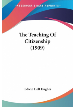 The Teaching Of Citizenship (1909)