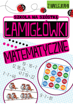 Szkoła na szóstke Łamigłówki matematyczne