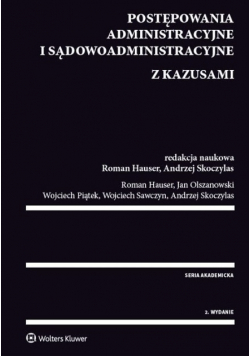 Postępowania administracyjne i sądowoadministracyjne z kazusami