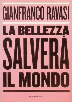 La bellezza salvera il mondo