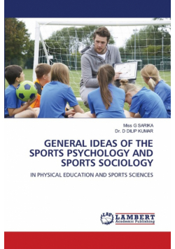 General Ideas Of The Sports Psychology And Sports Sociology