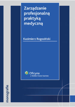 Zarządzanie profesjonalną praktyką medyczną