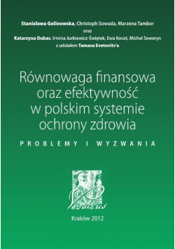 Równowaga finansowa oraz efektywność w polskim systemie ochrony zdrowia