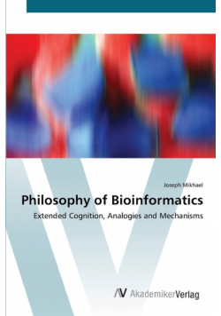 Philosophy of Bioinformatics