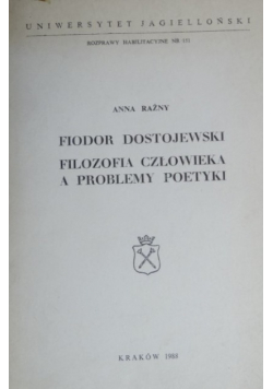 Fiodor Dostojewski Filozofia Człowieka A Problemy