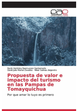 Propuesta de valor e impacto del turismo en las Pampas de Tomayquichua