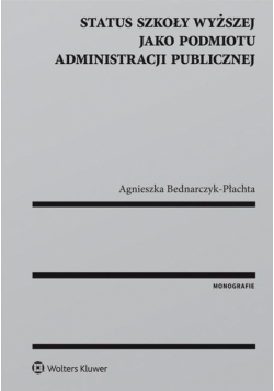 Status szkoły wyższej jako podmiotu administracji publicznej