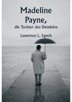 Madeline Payne, die Tochter des Detektivs