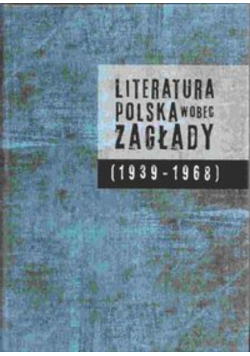 Literatura polska wobec Zagłady