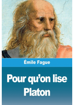 Pour qu'on lise Platon