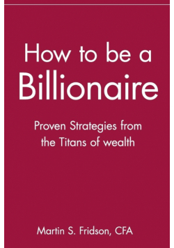 How to Be a Billionaire