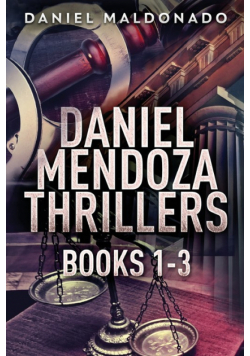 Daniel Mendoza Thrillers - Books 1-3