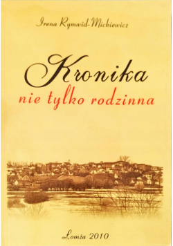 Kronika nie tylko rodzinna