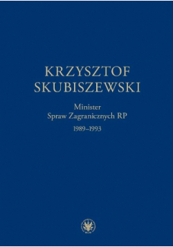 Krzysztof Skubiszewski. Minister Spraw Zagranicznych RP 1989-1993