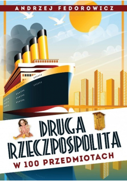 Druga Rzeczpospolita w 100 przedmiotach